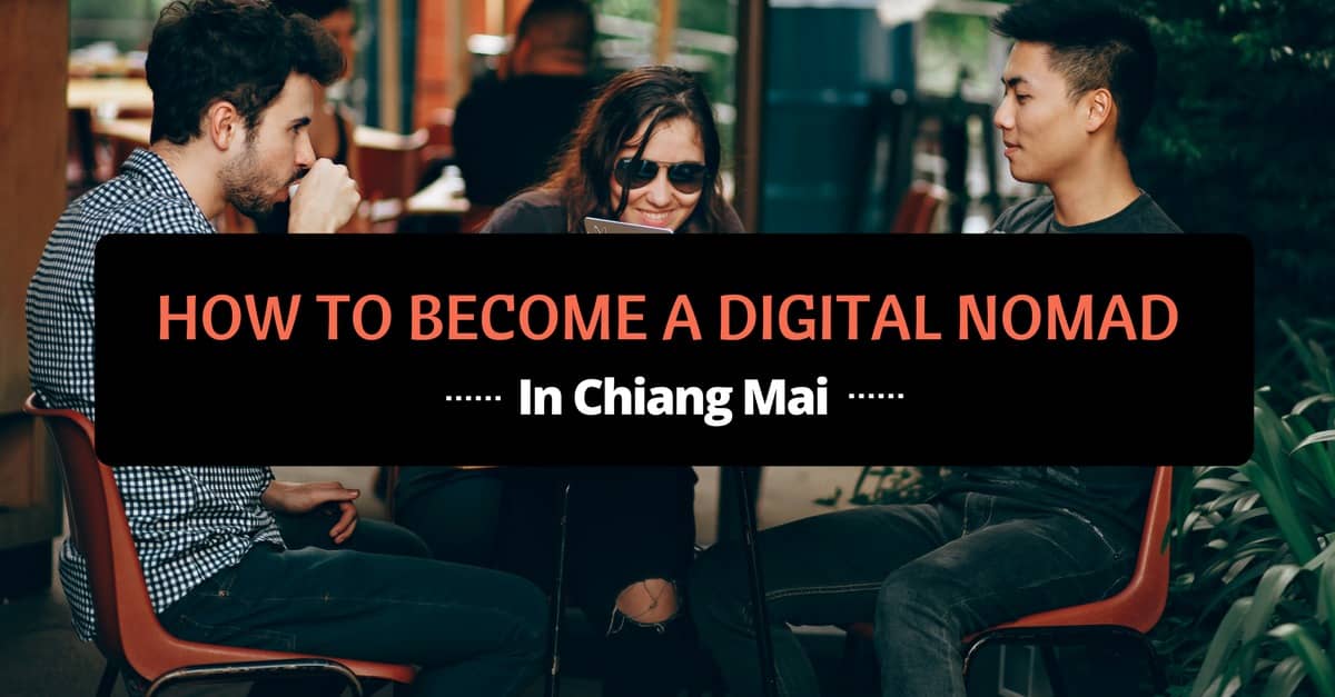 how to become a digital nomad in chiang mai