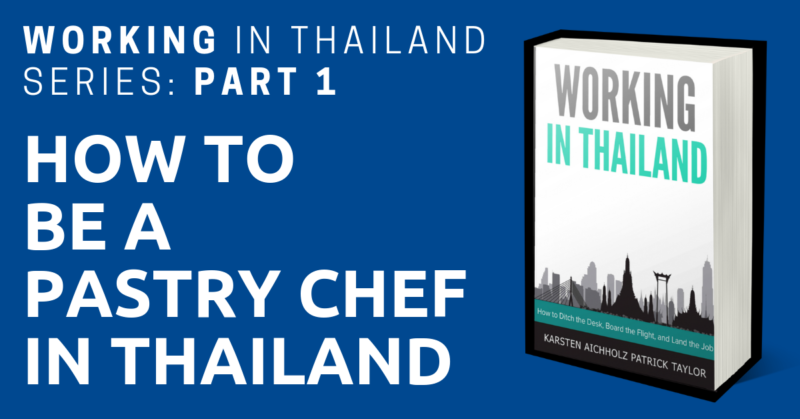 working in thailand pastry chef
