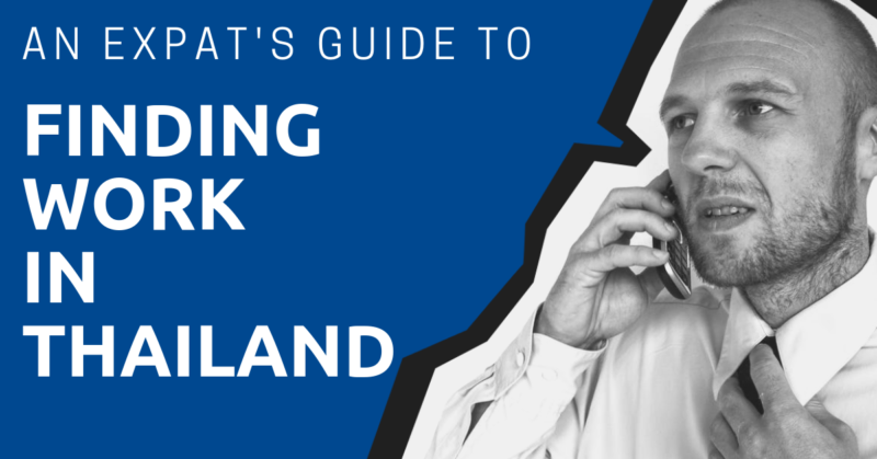 An Expat’s Guide to Finding Work in Thailand