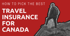 how to pick the best travel insurance for canada