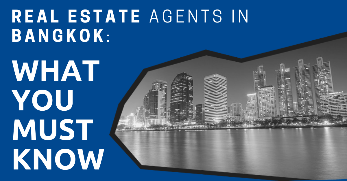 Real Estate Agents In Bangkok What You Must Know