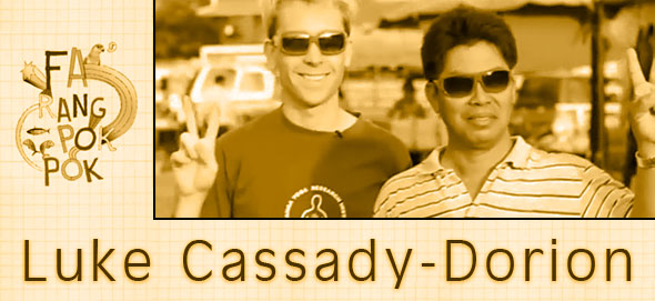 Luke Cassady-Dorion with ฝรั่ง ป๊อก ป๊อก | Farang Pok Pok Luke Cassady-Dorion