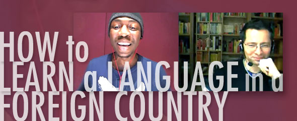 How to Learn a Language in a Foreign Country How to Learn a Language in a Foreign Country
