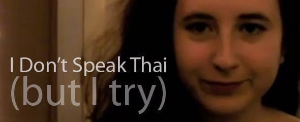 I Don't Speak Thai But I Try I Don't Speak Thai But I Try
