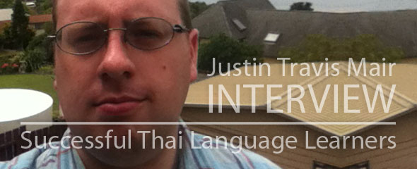 Successful Thai Language Learner: Justin Travis Mair
