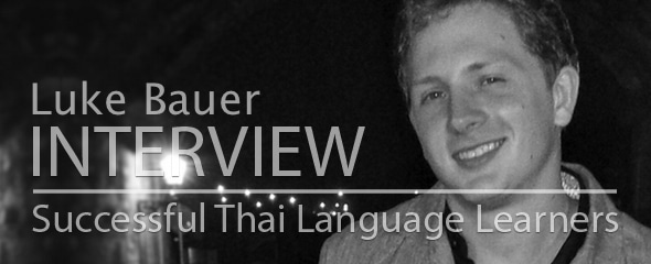 Successful Thai Language Learner: Luke Bauer