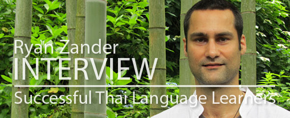 Successful Thai Language Learner: Ryan Zander