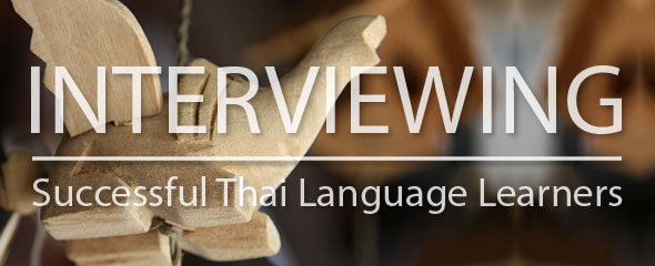 Interviewing Successful Thai Language Learners