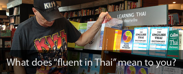 What does “fluent in Thai” mean to you? 