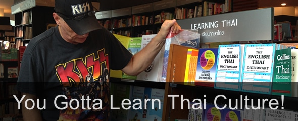 To Learn the Thai Language You Gotta Learn Thai Culture!