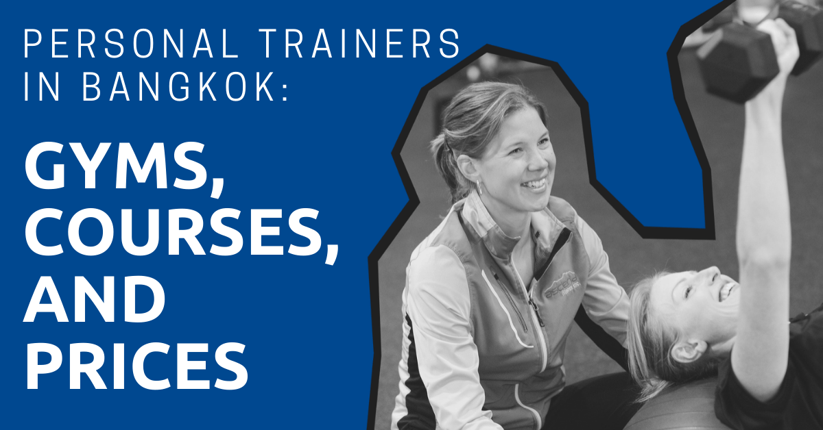 Personal Trainers In Bangkok Gyms Courses And Prices