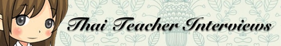 Thai Teacher Interview series