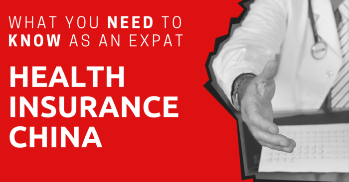 Health Insurance for Expats in China: What You Need to Know