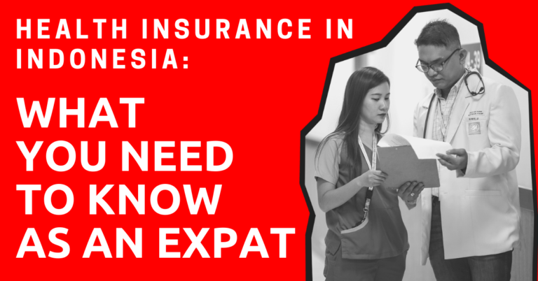 An Expat Guide to Finding the Best Health Insurance in Indonesia