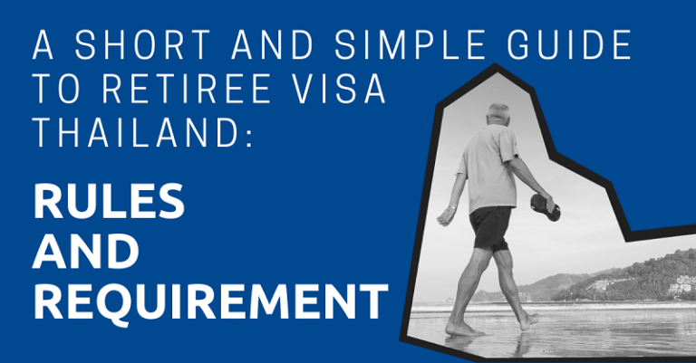 A Short and Simple Guide to Thailand Retirement Visas