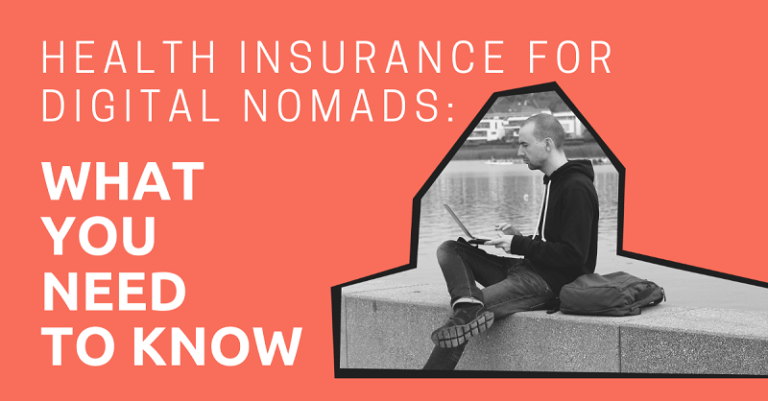 Health Insurance for Digital Nomads What You Need to Know