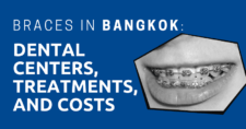 Braces in Bangkok