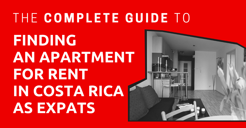 The Complete Guide to Finding an Apartment for Rent in Costa Rica as Expats