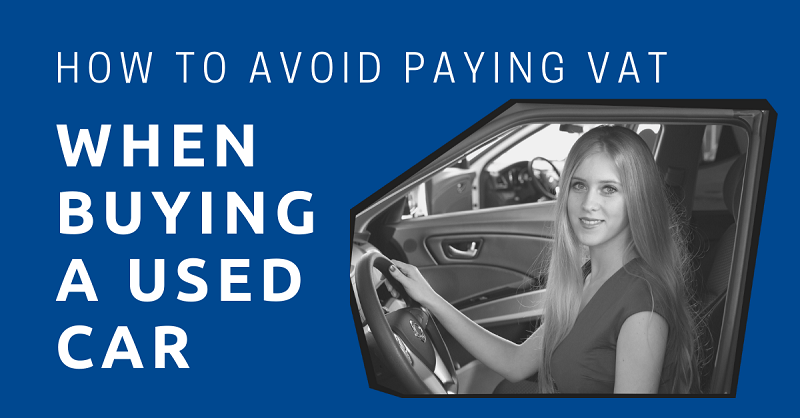 How to Avoid Paying VAT When Buying a Used Car