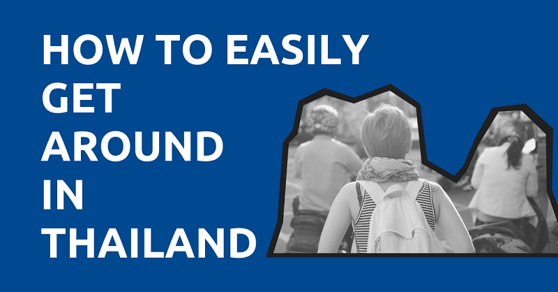 How to Easily Get Around in Thailand