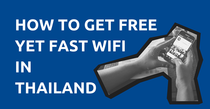 How To Get Free Yet Fast Wifi In Thailand