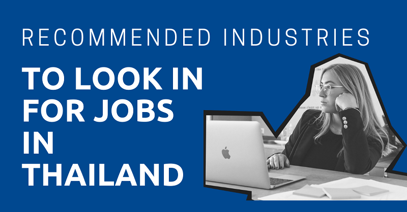 Recommended Industries to Look in for Jobs in Thailand