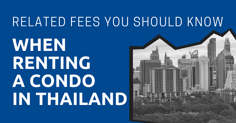 Related Fees You Should Know When Renting a Condo in Thailand