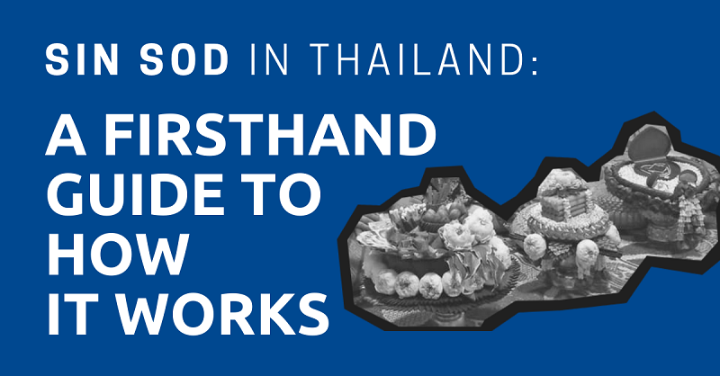 Sin Sod in Thailand A Firsthand Guide to How it Works
