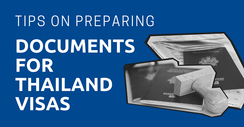 Tips on Preparing Documents for Thailand Visas