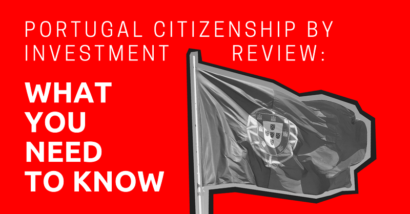 Portugal Citizenship by Investment Review: What You Need to Know