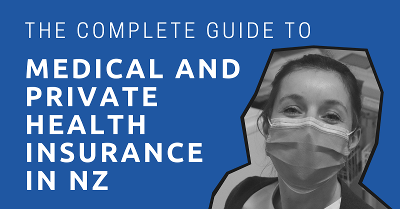 The Complete Guide to Medical and Private Health Insurance in NZ