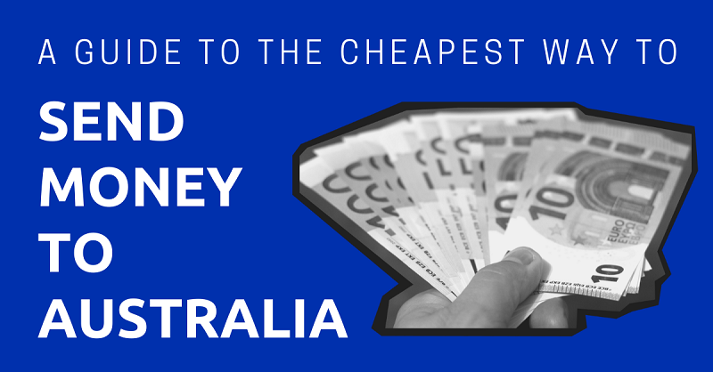 A Guide to the Cheapest Way to Send Money to Australia