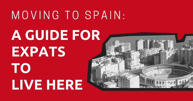 Moving To Spain A Guide for Expats to Live Here