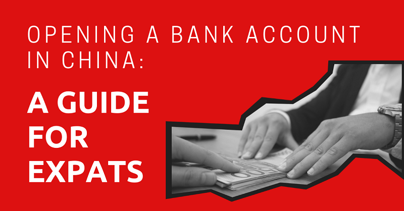Opening a Bank Account in China a Guide for Expats