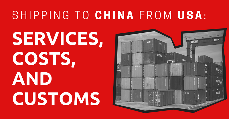 Shipping to China from USA Services, Costs, and Customs
