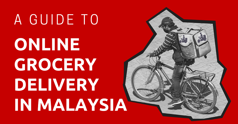 A Guide to Online Grocery Delivery in Malaysia