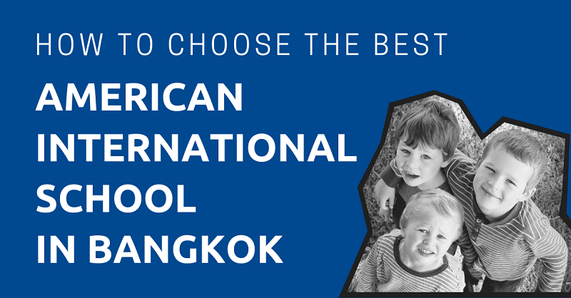 How to Choose the Best American International School in Bangkok