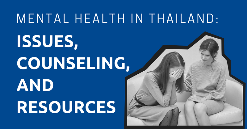 Mental Health in Thailand Issues, Counseling, and Resources