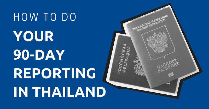 How to Do Your 90-Day Reporting in Thailand