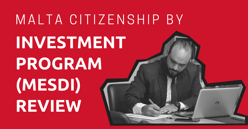 Malta Citizenship by Investment Program (MESDI) Review