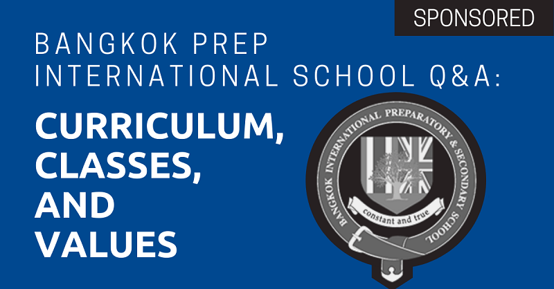 Bangkok Prep International School Q&A Curriculum, Classes, and Values