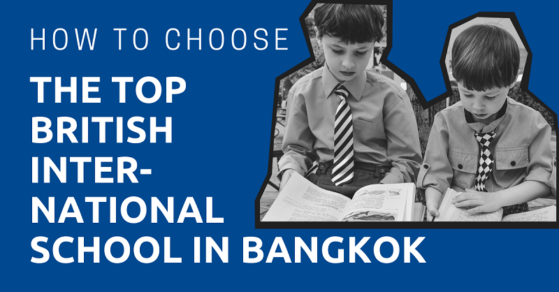 How to Choose the Top British International School in Bangkok