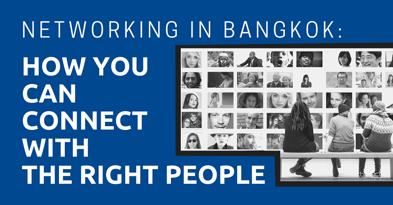 Networking in Bangkok How You Can Connect with the Right People
