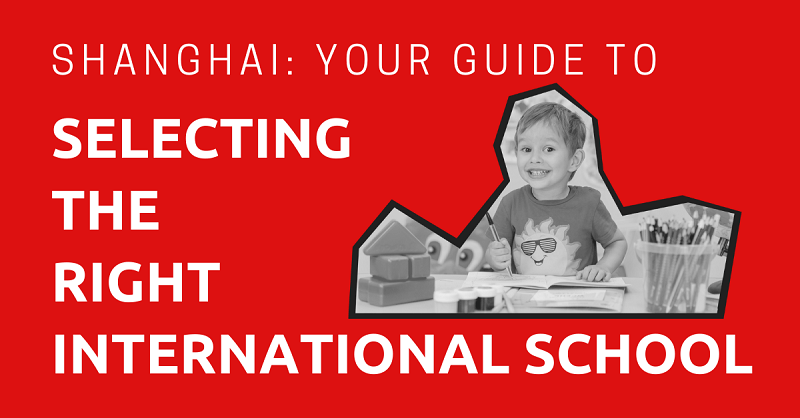 Shanghai Your Guide to Selecting the Right International School