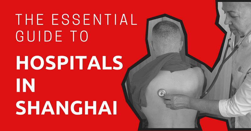 The Essential Guide to Hospitals in Shanghai