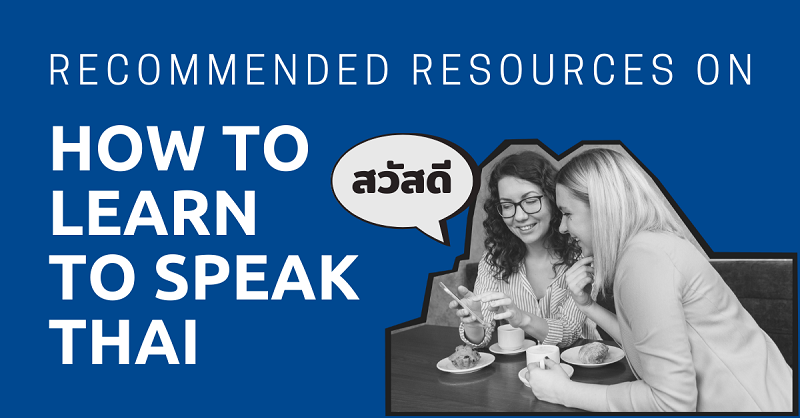 Recommended Resources on How to Learn to Speak Thai