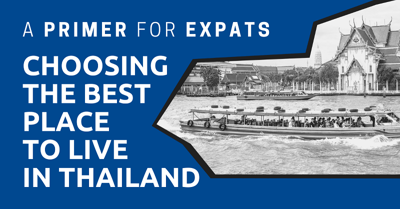Choosing the Best Place to Live in Thailand
