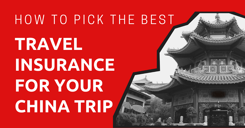 How to Pick the Best Travel Insurance for Your China Trip