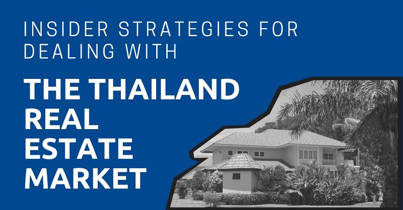 Insider Strategies for Dealing with the Thailand Real Estate Market