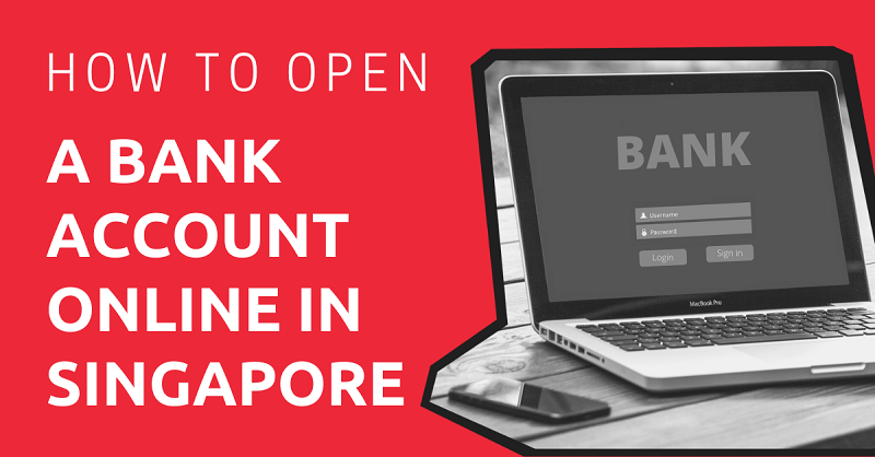 How to Open a Bank Account Online in Singapore
